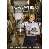 Dag Lennartsson Prova Whisky : titta, dofta, smaka (inbunden)