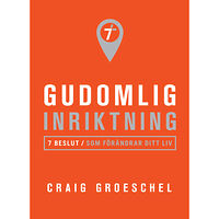 Craig Groeschel Gudomlig inriktning : 7 beslut som förändrar ditt liv (bok, danskt band)