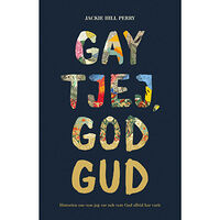 Jackie Hill Perry Gay tjej, god Gud : historien om vem jag var och vem Gud alltid har varit (häftad)