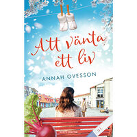 Annah Ovesson Att vänta ett liv (inbunden)