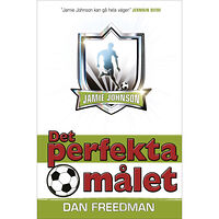 Dan Freedman Det perfekta målet (inbunden)