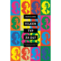Merve Emre Vilken typ är du? : varför du inte kan lita på personlighetstester (inbunden)