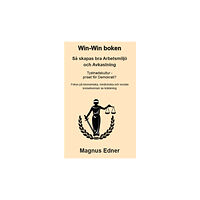 Magnus Edner Win-Win boken : så skapas bra arbetsmiljö och avkastning (häftad)