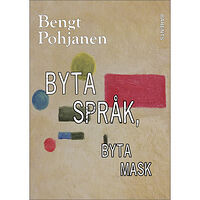 Bengt Pohjanen Byta språk, byta mask (bok, danskt band)