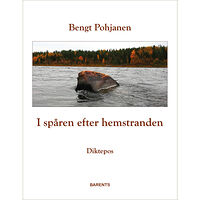 Bengt Pohjanen I spåren efter hemstranden (bok, danskt band)