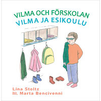 Lina Stoltz Vilma och förskolan / Vilma ja esikoulu (inbunden, fit)