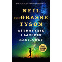 Neil deGrasse Tyson Astrofysik i ljusets hastighet (pocket)