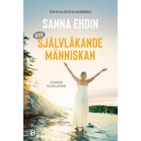 Sanna Ehdin Nya självläkande människan (bok, flexband)