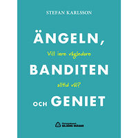 Stefan Karlsson Ängeln, banditen och geniet : vill inre vägledare altlid väl? (bok, danskt band)