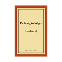 Selma Lagerlöf En herrgårdssägen (häftad)