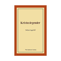 Selma Lagerlöf Kristuslegender (häftad)