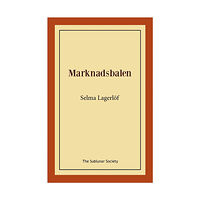 Selma Lagerlöf Marknadsbalen (häftad)