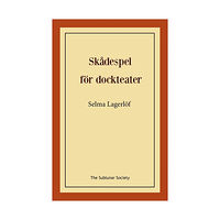 Selma Lagerlöf Skådespel för dockteater (häftad)