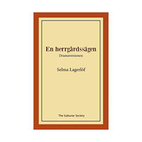 Selma Lagerlöf En herrgårdssägen : dramaversionen (häftad)