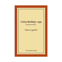 Selma Lagerlöf Gösta Berlings saga : dramaversionen (häftad)