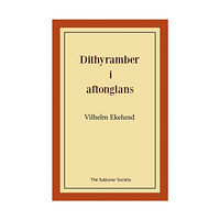 Vilhelm Ekelund Dithyramber i aftonglans (häftad)