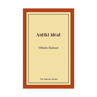 Vilhelm Ekelund Antikt ideal (häftad)