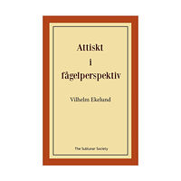 Vilhelm Ekelund Attiskt i fågelperspektiv (häftad)
