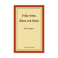 Elin Wägner Från Seine, Rhen och Ruhr (häftad)