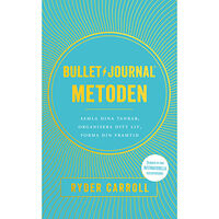 Ryder Carroll Bullet journal-metoden : samla dina tankar, organisera ditt liv, forma din framtid (pocket)