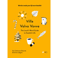 Catherine Edwards Villa Volvo Vovve: The Local's Word Guide to Swedish Life (häftad, eng)