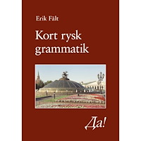Erik Fält Kort rysk grammatik (häftad)