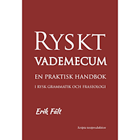 Erik Fält Ryskt vademecum : en praktisk handbok i rysk grammatik och fraseologi (häftad)
