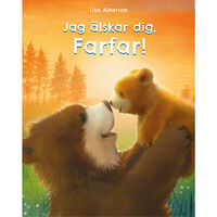 Lisa Alderson Jag älskar dig Farfar! (inbunden)