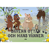 Monica Moritz Bävern Ottar och hans vänner - vår (inbunden)