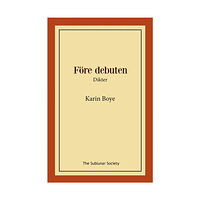 Karin Boye Före debuten : dikter (häftad)