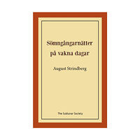 August Strindberg Sömngångarnätter på vakna dagar (häftad)