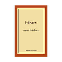 August Strindberg Pelikanen (häftad)