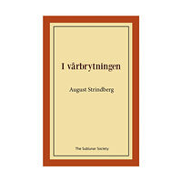 August Strindberg I vårbrytningen (häftad)
