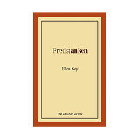 Ellen Key Fredstanken (häftad)