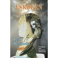 Leif Bergholtz I skogen (inbunden)