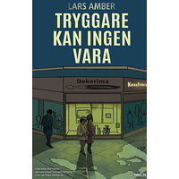 Lars Amber Tryggare kan ingen vara (bok, storpocket)