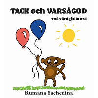 Rumana Sachedina Tack och Varsågod - Två värdefulla ord (inbunden)