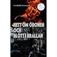 Fredrik Persson Hett om öronen och blött i brallan (inbunden)