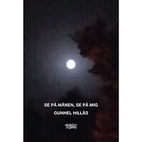 Gunnel Hillås Se på månen, se på mig (bok, danskt band)
