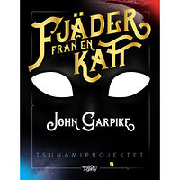 John Garpike Fjäder från en katt (inbunden)