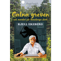 Kjell Ekeberg Galna greven och mordet på Svanberga slott (bok, danskt band)