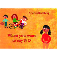 Anette Skåhlberg When you want to say NO (inbunden, eng)