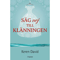 Keren David Säg nej till klänningen (inbunden)