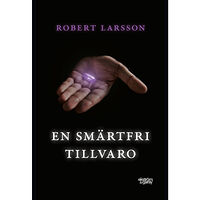 Robert Larsson En smärtfri tillvaro (bok, danskt band)