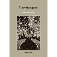 Kerstin Boh-Berglund Återvändsgatan (inbunden)