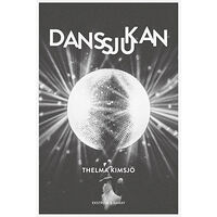 Thelma Kimsjö Danssjukan (inbunden)