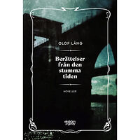 Olof  Lång Berättelser från den stumma tiden (bok, danskt band)