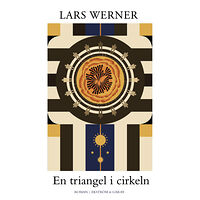 Lars Werner En triangel i cirkeln (inbunden)