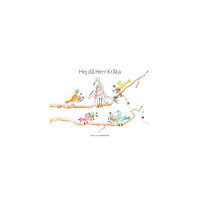 Malin Kärrbrink Hejdå Herr Kråka (inbunden)