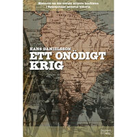 Hans Danielsson Ett onödigt krig : Historien om den största militära konflikten i Sydamerikas moderna historia (inbunden)